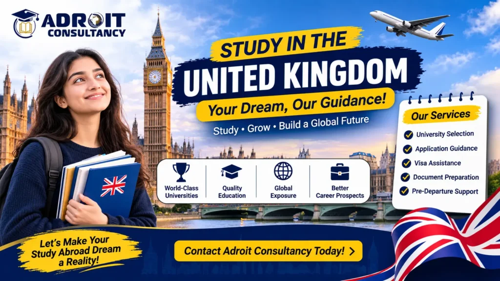 Study in the United Kingdom with Adroit Consultancy