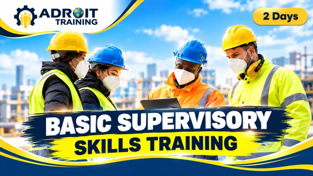 Basic Supervisory Skills Training – Adroit Training (2 Days)
